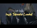 Lagu kasih Tuhanku lembut (lirik \u0026 video)