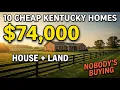 Why These 10 Kentucky Farmhouses With Land Won t Sell
