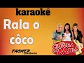 Download Lagu KARAOKÊ-RALA O CÔCO - CINTURA DE MOLA