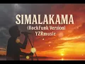 Lagu SimAlakama – (RockFunk Version Cover by YZRmusic)