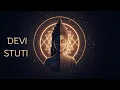 Download Lagu Devi Stuti (1 Hour) | Powerful Nārāyaṇī Stuti • Goosebumps Aarti •Durga Bhajan for Puja \u0026 Meditation