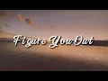 Download Lagu Voilà - Figure You Out (lyrics)