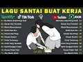 Lagu LAGU SANTAI SAAT KERJA - LAGU KENANGAN 2000-AN BAND POP INDONESIA HITS NOSTALGIA