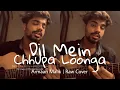 Dil Mein Chhupa Loonga | Armaan Malik | Tulsi Kumar | Wajah Tum Ho | Raw Cover By Shivam Waswani