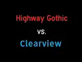 The Great Road Font Debate Highway Gothic or Clearview