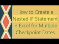 How to Create a Nested IF Statement in Excel for Multiple Checkpoint Dates