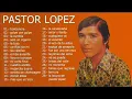 Download Lagu El Indio Pastor López - Grandes Éxitos De Colección| Mejores Canciones