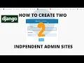 How to create two independent django admin sites