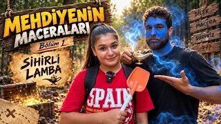 MEHDİYE’NİN MACERALARI 1.BÖLÜM - SİHİRLİ LAMBA