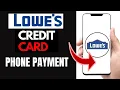 How To Pay Your Lowe s Credit Card bill by Phone Number Lowe s Credit Card Payment Number