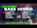 Download Lagu HADROH FULL ALBUM BASS HOREG - CEK SOUND HADROH BASS JERNIH || GAGAH OPANK