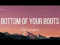 Ella Langley - Bottom Of Your Boots (Lyrics)