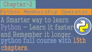 python tutorial for beginners to advanced Chapter - 2 Python Membership Operators