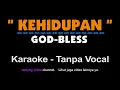 Download Lagu God bless - Kehidupan. Karaoke - Tanpa vocal.