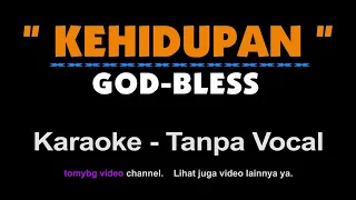 Download God bless - Kehidupan. Karaoke - Tanpa vocal. MP3