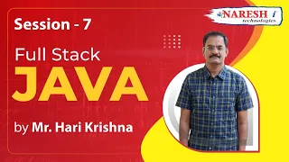 Day-7 Core Java Full Stack Java Mr Hari Krishna Naresh IT