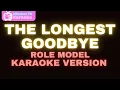 Download Lagu The Longest Goodbye - ROLE MODEL (Karaoke Version)