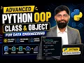 Advanced Python OOP Class Object Explained for Data Engineering