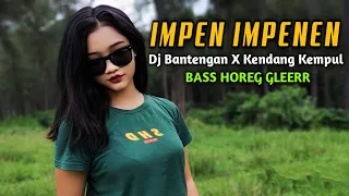 dj bantengan versi banyuwangi impen impenen alum dj koplo full bass horeg gleerr