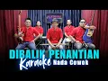 Lagu Karaoke Tanpa Vokal | DIBALIK PENANTIAN - YULIA CITRA | Nada Cowok/Pria