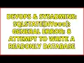 DevOps SysAdmins SQLSTATE HY000 General error 8 attempt to write a readonly database