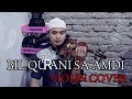 Download Lagu BIL QUR'ANI SA'AMDI || COVER BIOLA || INSTRUMEN SEDIH