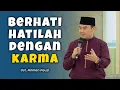 Download Lagu Berhati-Hatilah Dengan Karma - Ust. Hilman Fauzi