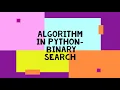 Algorithm in Python Binary Search Hackerearth Coding