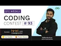 GFG Weekly Coding Contest - 93 Post Analysis GeeksforGeeks Practice