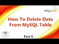 05 How To Delete Data From MySQL Table MySQL Delete Command Learn MySQL MySQL