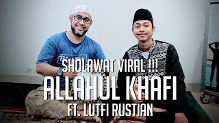 Download VIRAL!!! SHOLAWAT ALLAHUL KHAFI BERSAMA LUTFI RUSTIAN MP3