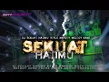 Download Lagu DJ SEKUAT HATIMU STYLE PARTY MARGOY ‼️BASS EMPUK MELODY SPECTRE‼️COCOK UNTUK BAHAN KARNAVAL