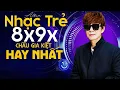 Lagu Châu Gia Kiệt - Những Ca Khúc Nhạc Trẻ 8x 9x Khiến Người Nghe Nhớ Lại Thanh Xuân