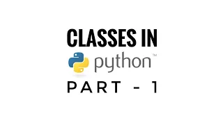 Classes in Python - Part 1 Guide for Beginners Computer Science with Python