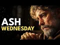 Lagu The Origin of Ash Wednesday | How to live this day well