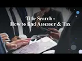 Title Search - Finding Assessor and Tax