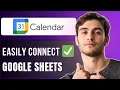How to Connect Google Sheets to Google Calendar Step by Step Guide 2025