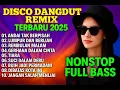 ALBUM REMIX DANGDUT POP NOSTALGIA 2025 NONSTOP‼️SPESIAL LAGU KENANGAN TERPOPULER AUDIO BENING BRO ‼️