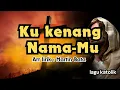 KU KENANG NAMAMU || LAGU KATOLIK ARWAH || Arr,Lirik : Martin Bata