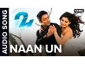 Lagu Naan Un | Full Audio Song | 24 Tamil Movie