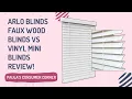 The Battle of Blinds Arlo s Faux Wood vs Vinyl Review