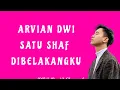 Download Lagu ARVIAN DWI - SATU SHAF DIBELAKANGKU ( LIRIK )