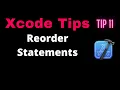 Xcode Tips and Tricks - Reorder statements with Keyboard shortcuts