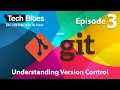 Tech Bites Understanding Version Control feat Git