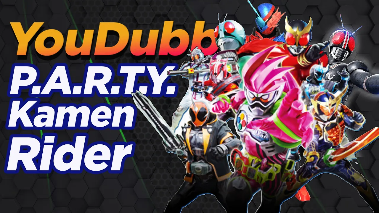 P.A.R.T.Y.  Universe Festival - Kamen Rider Zi-O Movie ED I Versão YouDubb (～ユニバースフェスティバル～, 仮面ライダー)