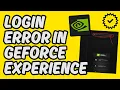 Easy Fix GeForce Experience Login Error