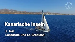 Segeln: Kanarische Inseln – 5. Teil Lanzarote und La Graciosa