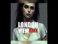 Download Lagu London View (Radio Edit)