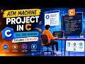ATM Machine Project in C Real-Time Working Explained Step by Step Beginner Friendly 2026