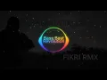 Download Lagu Fikri remixxxxx bass beat Revolution